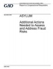 Asylum Additional Actions Needed to Assess and Address Fraud Risks (Paperback) - US Government Accountability Office Photo