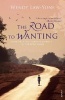 The Road to Wanting (Paperback) - Wendy Law Yone Photo