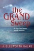 The Grand Sweep - 365 Days from Genesis Through Revelation (Paperback) - J Ellsworth Kalas Photo