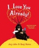 I Love You Already! (Paperback) - Jory John Photo