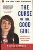 The Curse of the Good Girl - Raising Authentic Girls with Courage and Confidence (Paperback) - Rachel Simmons Photo