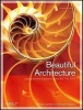 Beautiful Architecture - Leading Thinkers Reveal the Hidden Beauty in Software Design (Paperback) - Diomidis Spinellis Photo