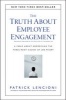 The Truth About Employee Engagement - A Fable About Addressing the Three Root Causes of Job Misery (Hardcover) - Patrick M Lencioni Photo