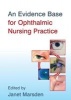 An Evidence Base for Ophthalmic Nursing Practice (Paperback) - Janet Marsden Photo