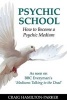 Psychic School - How to Become a Psychic Medium (Paperback) - Craig Hamilton Parker Photo