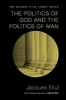 The Politics of God and the Politics of Man (Paperback) - Jacques Ellul Photo