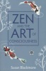 Zen and the Art of Consciousness (Paperback) - Susan Blackmore Photo