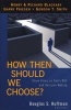 How Then Should We Choose? - Three Views on God's Will and Decision Making (Paperback) - Douglas S Huffman Photo