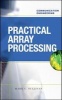 Practical Array Processing (Hardcover) - Mark C Sullivan Photo