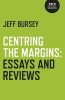 Centring the Margins - Essays and Reviews (Paperback) - Jeff Bursey Photo