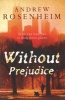 Without Prejudice (Paperback) - Andrew Rosenheim Photo