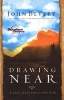 Drawing Near - A Life of Intimacy with God (Paperback) - John Bevere Photo