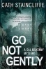 Go Not Gently (Paperback) - Cath Staincliffe Photo