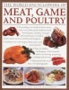 The World Encyclopedia of Meat, Game and Poultry - How to Prepare and Cook Every Type of Meat with Illustrated Techniques and 100 Step-by-step Recipes (Paperback) - Lucy Knox Photo