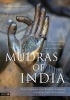 Mudras of India - A Comprehensive Guide to the Hand Gestures of Yoga and Indian Dance (Paperback, Expanded) - Cain Carroll Photo