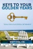 Keys to Your Golden Years - Tools for a Successful Retirement (Paperback) - Brett King Photo