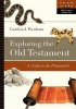 Exploring the Old Testament - A Guide to the Pentateuch (Paperback, annotated edition) - Gordon J Wenham Photo