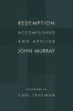 Redemption Accomplished and Applied (Paperback) - John Murray Photo