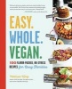 Easy. Whole. Vegan (Paperback) - Melissa King Photo