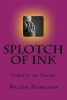 Splotch of Ink (Paperback) - Walter Arthur Behrends Photo