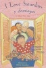 I Love Saturdays y Domingos (English, Spanish, Paperback, 1st Aladdin Paperbacks ed) - Alma Flor Ada Photo