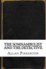 The Somnambulist and the Detective (Paperback) - Allan Pinkerton Photo