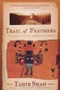 Trail of Feathers - In Search of the Birdmen of Peru (Paperback) - Tahir Shah Photo