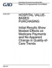 Hospital Value- Based Purchasing - Initial Results Show Modest Effects on Medicare Payments and No Apparent Change in Quality of Care Trends (Paperback) - Government Accountability Office Photo