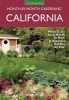 California Month-by-Month Gardening - What to Do Each Month to Have a Beautiful Garden All Year (Paperback) - Claire Splan Photo