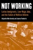 Not Working - Latina Immigrants, Low-wage Jobs and the Failure of Welfare Reform (Hardcover, Annotated Ed) - Alejandra Marchevsky Photo