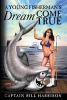 A Young Fisherman's Dream Come True (Paperback) - Captain Bill Harrison Photo