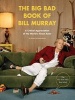 The Big Bad Book of Bill Murray - A Critical Appreciation of the World's Finest Actor (MP3 format, CD, Unabridged) - Robert Schnakenberg Photo