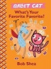 Ballet Cat - What's Your Favorite Favorite? (Hardcover) - Bob Shea Photo