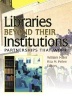 Libraries Beyond Their Institutions - Partnerships That Work (Paperback) - William Miller Photo