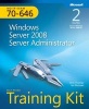 Windows Server 2008 Server Administrator - MCITP Self-Paced Training Kit (Exam 70-646) (Paperback, 2nd Revised edition) - Ian McLean Photo