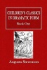 Children's Classics in Dramatic Form - Book One (Paperback) - Augusta Stevenson Photo