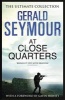 At Close Quarters (Paperback) - Gerald Seymour Photo