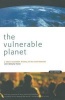 The Vulnerable Planet - A Short Economic History of the Environment (Paperback, Revised edition) - John Bellamy Foster Photo