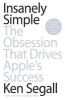 Insanely Simple - The Obsession That Drives Apple's Success (Paperback) - Ken Segall Photo