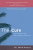 The Cure - How Capitalism Can Save American Health Care (Paperback) - David Gratzer Photo