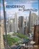 Rendering in SketchUp - from Modeling to Presentation for Architecture, Landscape Architecture and Interior Design (Paperback) - Daniel Tal Photo