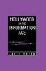 Hollywood in the Information Age - Beyond the Silver Screen (Paperback) - Janet Wasko Photo