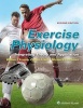 Exercise Physiology - Integrating Theory and Application (Hardcover, 2nd North American Ed) - William J Kraemer Photo