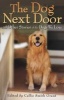 The Dog Next Door - and Other Stories of the Dogs We Love (Paperback) - Callie Smith Grant Photo