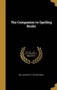 The Companion to Spelling Books (Hardcover) - William Bentley 1795 1865 Fowle Photo