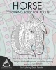 Horse Colouring Book for Adults - Horse Colouring Book Containing Various Horse Designs Filled with Intricate and Stress Relieving Patterns. UK Edition (Paperback) - The Coloring Book People Photo