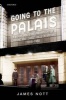 Going to the Palais - A Social and Cultural History of Dancing and Dance Halls in Britain, 1918-1960 (Hardcover) - James J Nott Photo