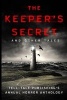 The Keeper's Secret - Tell-Tale Publishing's Annual Horror Anthology (Paperback) - Robert James Photo