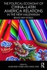 The Political Economy of China-Latin America Relations in the New Millennium - Brave New World (Paperback) - Carol Wise Photo