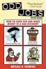 Odd Jobs - How to Have Fun and Make Money in a Bad Economy (Paperback, 2nd) - Abigail R Gehring Photo